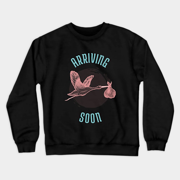 Baby Girl Arriving Soon Crewneck Sweatshirt by KazSells